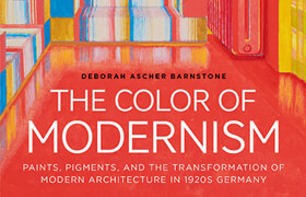 The Color of Modernism Paints, Pigments, and the Transformation of Modern Architecture in 1920s Germany (PDF) - book