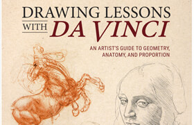 Drawing Lessons with Da Vinci An Artist’s Guide to Geometry, Anatomy and Proportion (True EPUB) - book