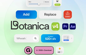 Botanica v4 - 520+ SFX, Presets, and a Smart Extension to Create Faster - 声音素材