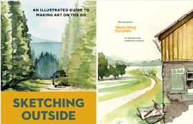 Sketching Outside An Illustrated Guide to Making Art on the Go - book