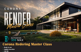 Udemy - Corona Renderer Masterclass - Architectural Rendering 9-Day