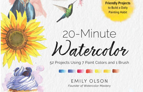 20-Minute Watercolor 52 Projects Using 7 Paint Colors and 1 Brush Beginner