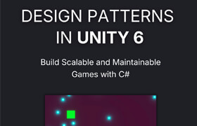 Design Patterns in Unity 6 Build Scalable and Maintainable Games with C# - book