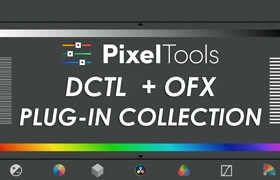 PixelTools - DCTLs Plug-Ins Bundle for DaVinic Resolve