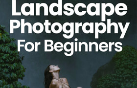 Landscape Photography For Beginners - 24th Edition 2026 (True PDF) - book